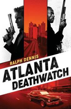 Atlanta Deathwatch - Book #1 of the Hardman