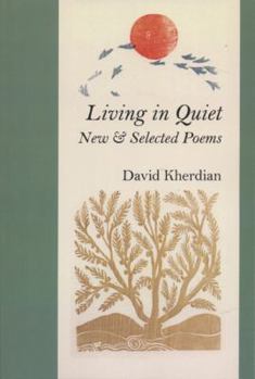 Living in Quiet; New & Selected Poems