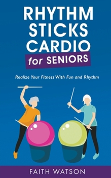 Paperback Rhythm Sticks Cardio for Seniors Book