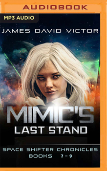 Mimic's Last Stand - Book  of the Space Shifter Chronicles