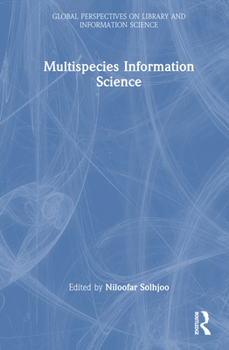 Hardcover Multispecies Information Science Book