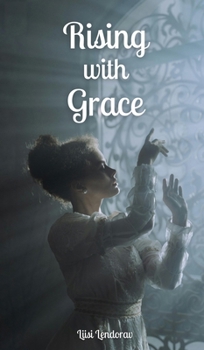 Rising with Grace