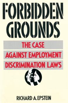 Paperback Forbidden Grounds: The Case Against Employment Discrimination Laws Book