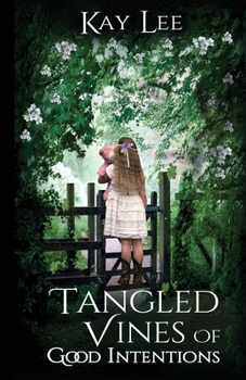 Paperback Tangled Vines of Good Intentions Book