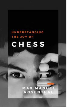 Paperback Understanding the Joy of Chess Book