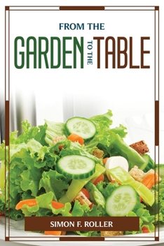 Paperback From the Garden to the Table Book