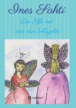 Paperback Die Elfe mit den drei Flügeln [German] Book