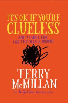 Hardcover It's Ok If You're Clueless: And 23 More Tips for the College Bound Book