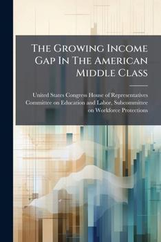 Paperback The Growing Income Gap In The American Middle Class Book