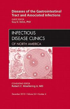 Hardcover Diseases of the Gastrointestinal Tract and Associated Infections, an Issue of Infectious Disease Clinics: Volume 24-4 Book