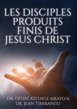 Paperback Les Disciples, Produits Finis de Jesus Christ Book