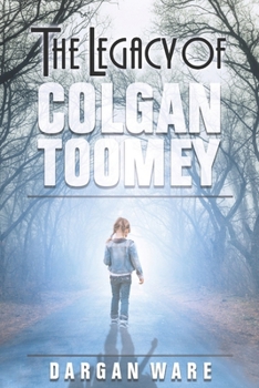 Paperback The Legacy of Colgan Toomey Book