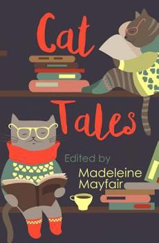 Paperback Cat Tales: Twelve Fabulous Feline Fables Book