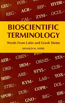 Paperback Bioscientific Terminology: Words from Latin and Greek Stems Book