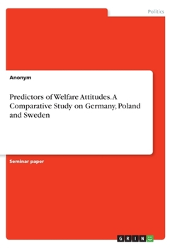 Paperback Predictors of Welfare Attitudes. A Comparative Study on Germany, Poland and Sweden Book
