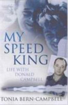 Hardcover My Speed King: Life With Donald Campbell Book