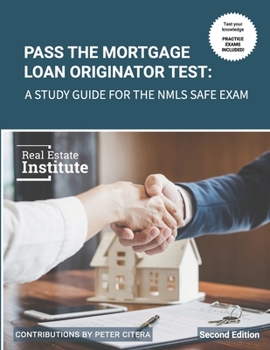 Paperback Pass the Mortgage Loan Originator Test: A Study Guide for the NMLS SAFE Exam Book