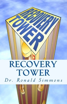 Paperback Recovery Tower: 12 Floors to Freedom Book