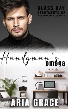 Handyman's Omega - Book #2 of the Glass Bay Apartments