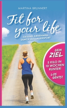 Paperback Fit for your life: Gesund abnehmen durch Ausdauersport [German] Book