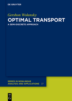 Hardcover Optimal Transport: A Semi-Discrete Approach Book