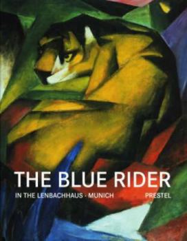 Hardcover The Blue Rider: In the Lenbachhaus Munich Book