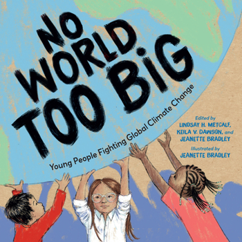 Paperback No World Too Big: Young People Fighting Global Climate Change Book