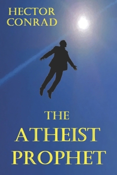 Paperback The Atheist Prophet Book