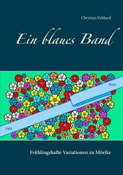 Paperback Ein blaues Band: Frühlingshafte Variationen zu Mörike [German] Book
