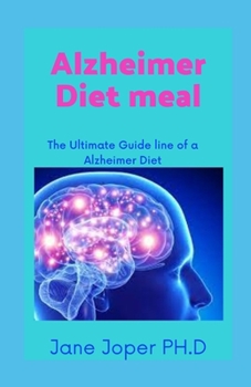 Alzhеіmеr Diet Meal: The Ultimate Guide line of a Alzheimer Diet