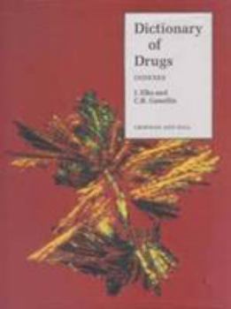 Hardcover The Dictionary of Drugs: Chemical Data: Chemical Data, Structures and Bibliographies Book