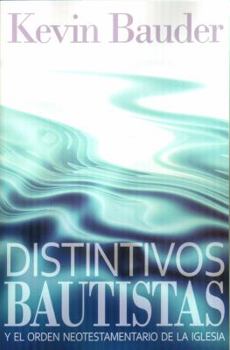 Paperback Distintivos Bautistas y el Orden Neotestamentario de la Iglesia [Spanish] Book