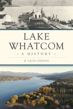 Paperback Lake Whatcom: A History Book