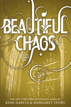 Beautiful Chaos - Book #3 of the Caster Chronicles