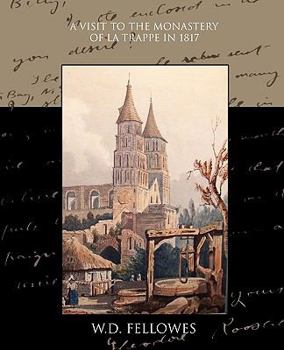 Paperback A Visit to the Monastery of La Trappe in 1817 Book