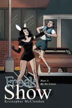 Paperback Freak Show: Part 1: By Its Cover Book