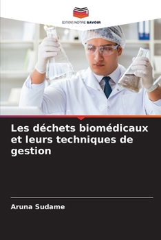 Paperback Les déchets biomédicaux et leurs techniques de gestion [French] Book