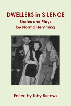 Paperback Dwellers in Silence: Stories and Plays by Norma Hemming Book