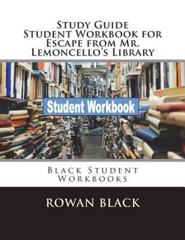 Paperback Study Guide Student Workbook for Escape from Mr. Lemoncello's Library: Black Student Workbooks Book