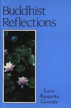 Paperback Buddhist Reflections: The Significance of the Teachings and Methods of Buddhism for the West Book