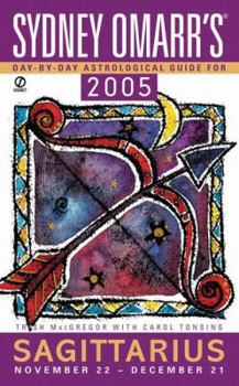 Mass Market Paperback Sydney Omarr's Day by Day Astrological Guide 2005: Sagittarius Book