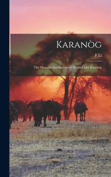 Hardcover Karanòg: The Meroitic Inscriptions of Shablul and Karanòg Book