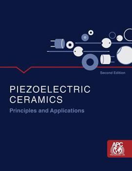 Paperback Piezoelectric Ceramics: Principles and Applications Book
