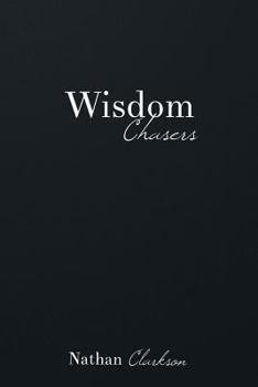 Paperback Wisdom Chasers: Catching Glimpses of the Divine in the Pursuit of Truth Book