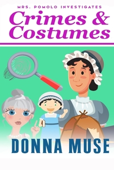 Crimes & Costumes - Book #26 of the Mrs. Pomolo Investigates