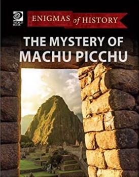 Hardcover The Mystery of Machu Picchu Book