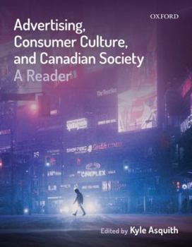 Paperback Advertising, Consumer Culture, and Canadian Society: A Reader Book