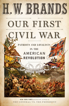 Hardcover Our First Civil War: Patriots and Loyalists in the American Revolution Book