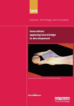 Paperback Un Millennium Development Library: Innovation: Applying Knowledge in Development Book