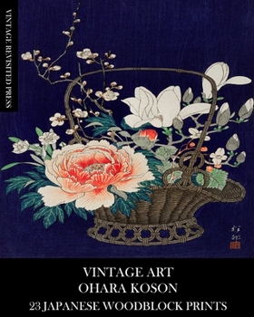 Paperback Vintage Art: Ohara Koson 23 Japanese Woodblock Prints Book